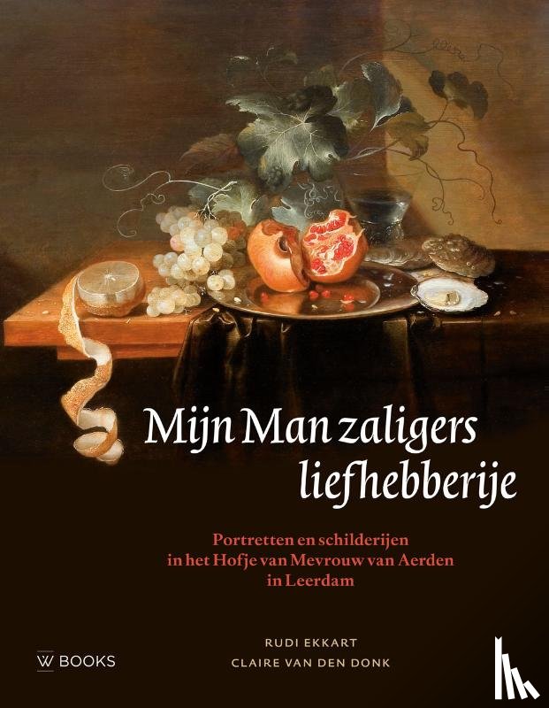 Donk, Claire van den, Ekkart, Rudi - Mijn man zaligers liefhebberije
