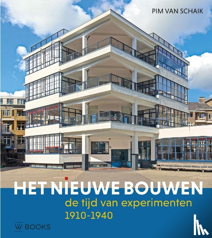 Schaik, Pim van - Het nieuwe bouwen