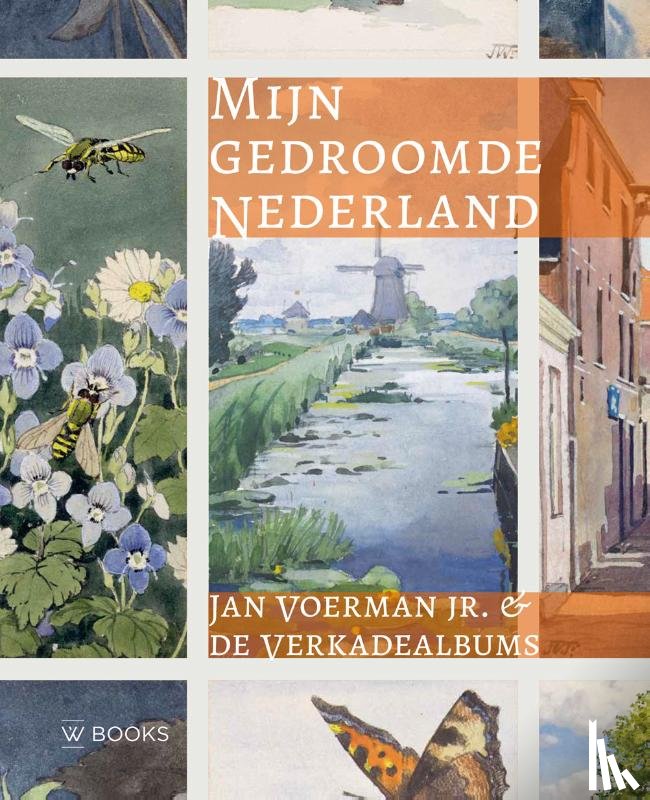 Voerman, Peter - Mijn gedroomde Nederland - Jan Voerman jr.