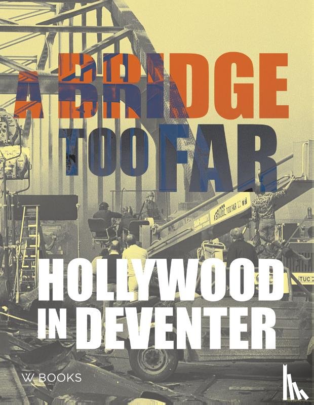 Meer, René van der - A bridge too far