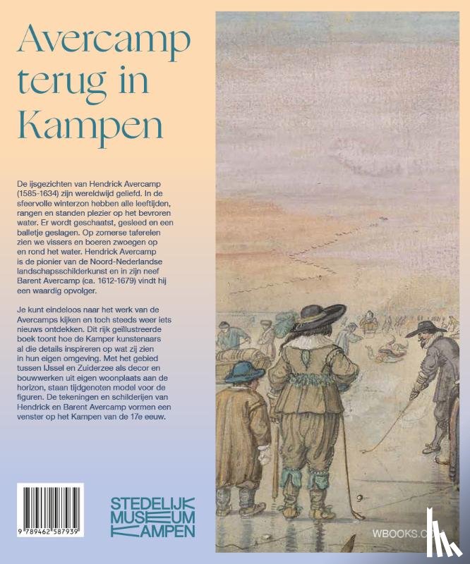 Scholten, Loes, Mierlo, Theo van, Runia, Epco - Avercamp terug in Kampen
