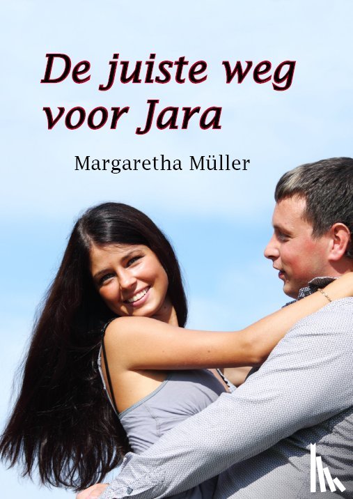 Müller, Margaretha - De juiste weg voor Jara