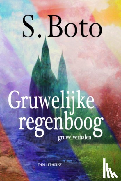 Boto, S. - Gruwelijke regenboog
