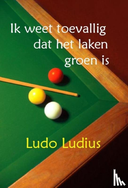 Ludius, Ludo - Ik weet toevallig dat het laken groen is
