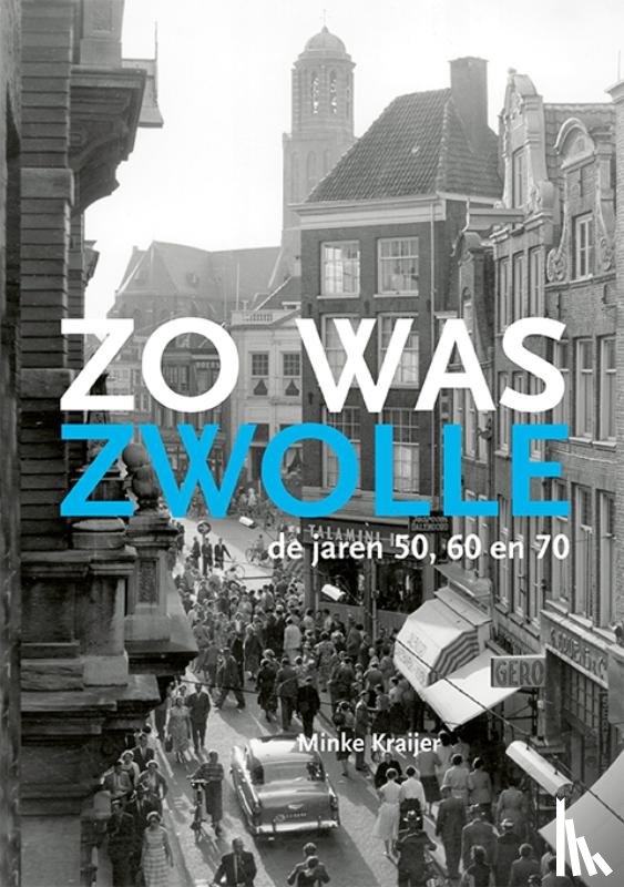 Kraijer, Minke - Zo was Zwolle