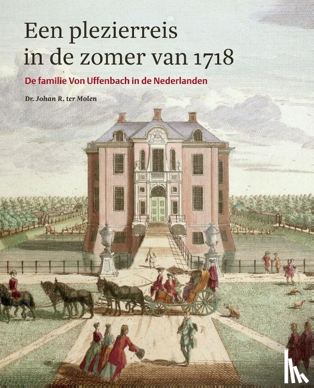 Molen, Johan R. ter - Plezierreis in de zomer van 1718
