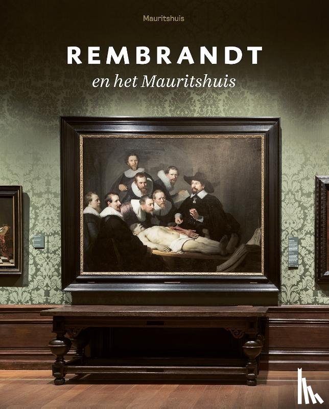 Rulkens, Charlotte - Rembrandt en het Mauritshuis