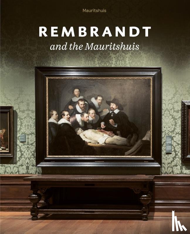 Rulkens, Charlotte - Rembrandt and the Mauritshuis