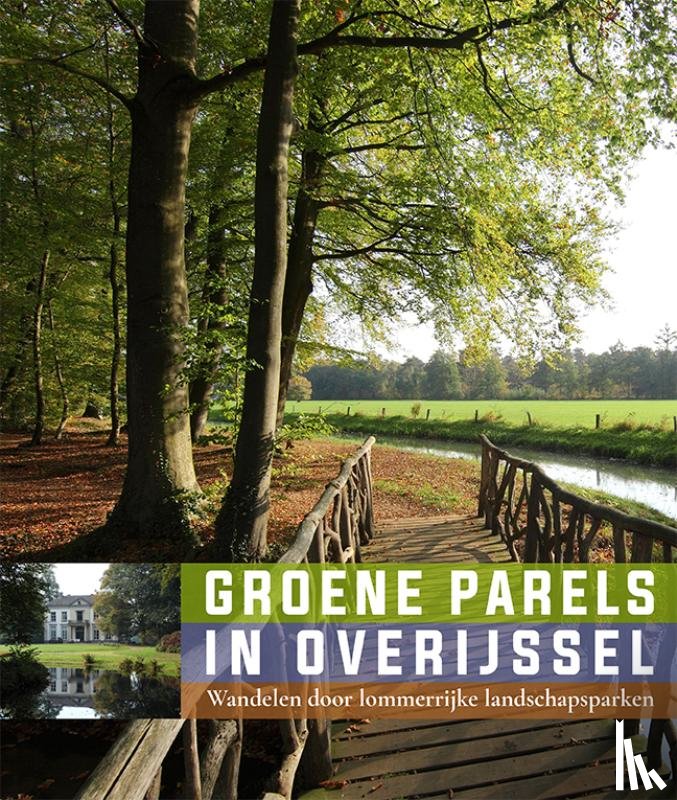 Ottens, Willemieke, Laan, Els van der, Bevaart, Karin - Groene Parels in Overijssel