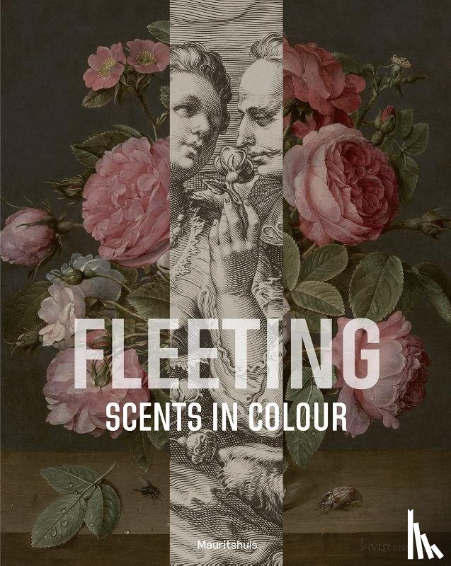 Suchtelen, Ariane van - Fleeting Scents in Colour