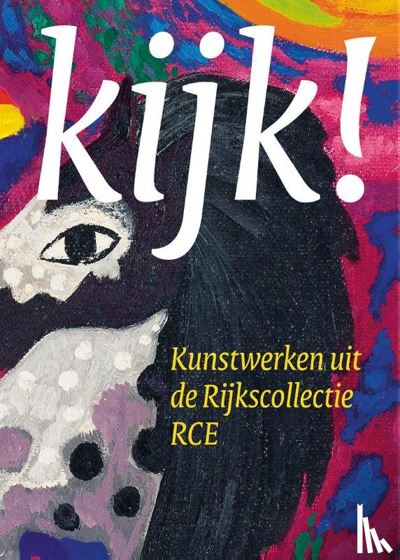 Kuyvenhoven, Fransje - Kijk! Kunstwerken uit de Rijkscollectie RCE