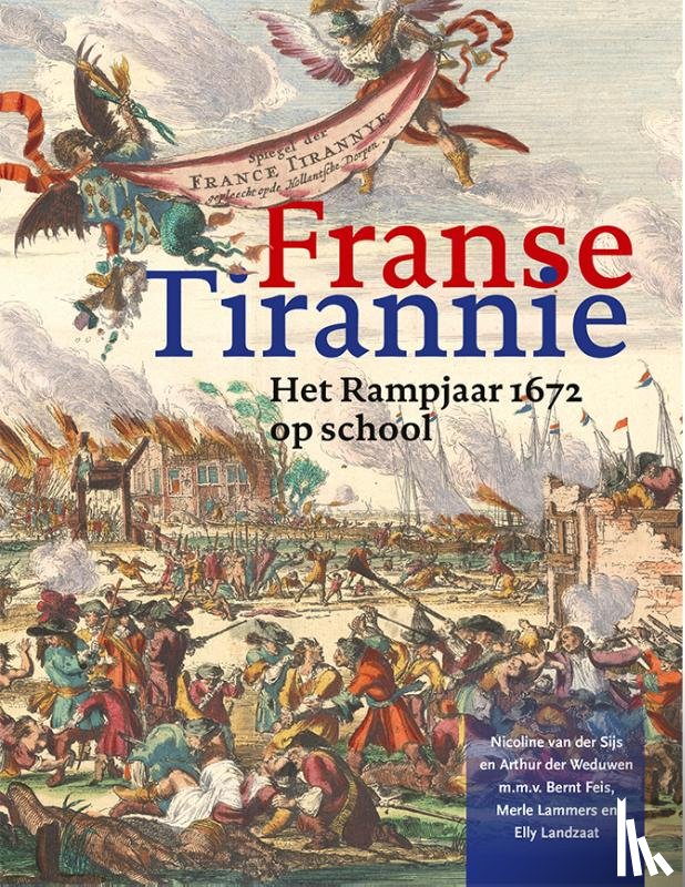 Sijs, Nicoline van der, Weduwen, Arthur der - Franse tirannie