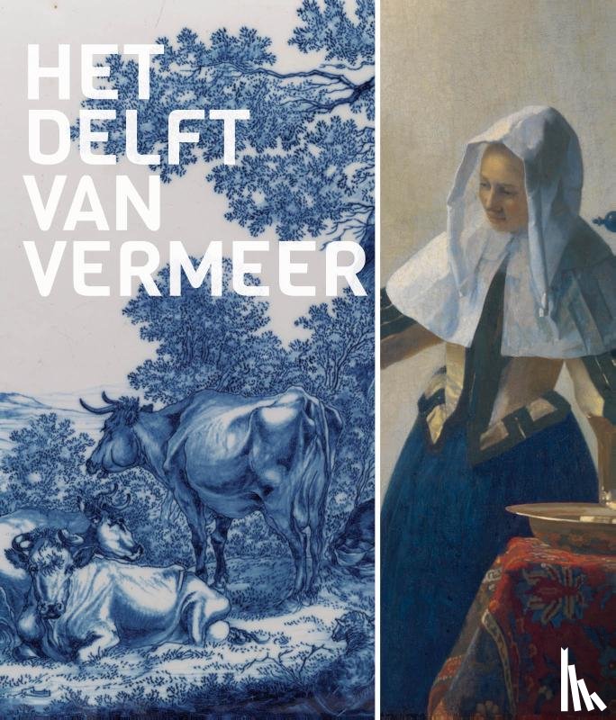 * - Het Delft van Vermeer
