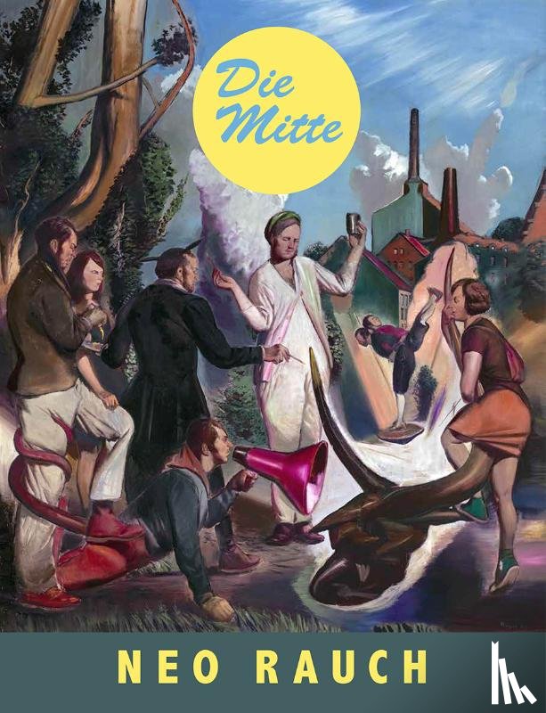 * - Neo Rauch - Die Mitte