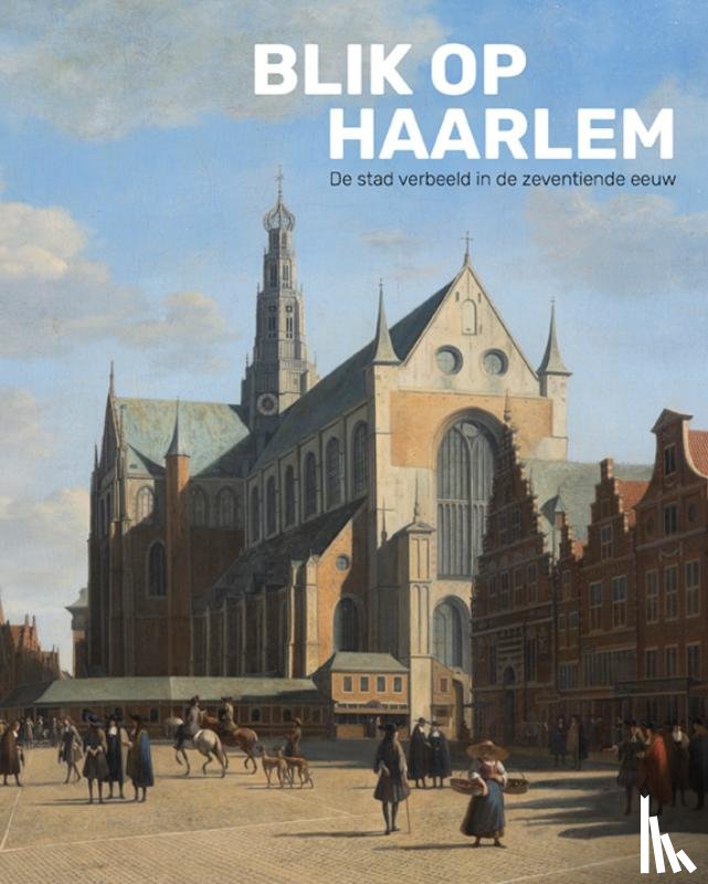 Middelkoop, Norbert - Blik op Haarlem
