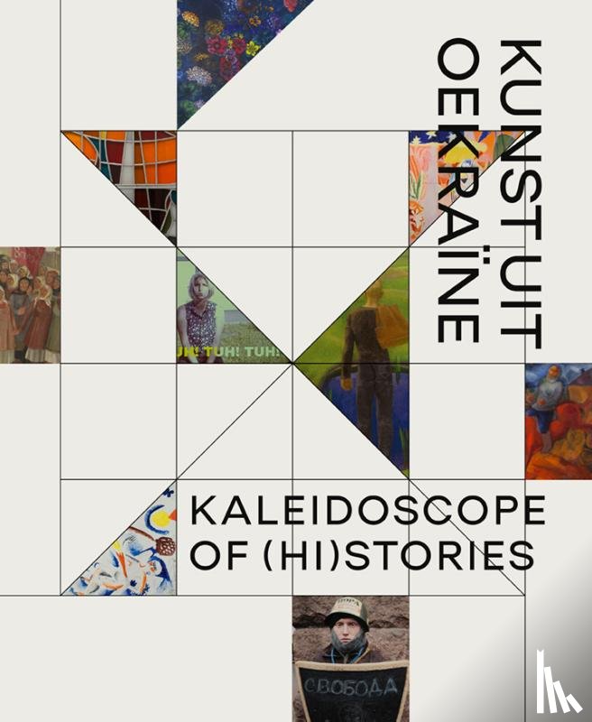 * - Kaleidoscope of (Hi)stories - Hedendaagse kunst uit Oekraïne