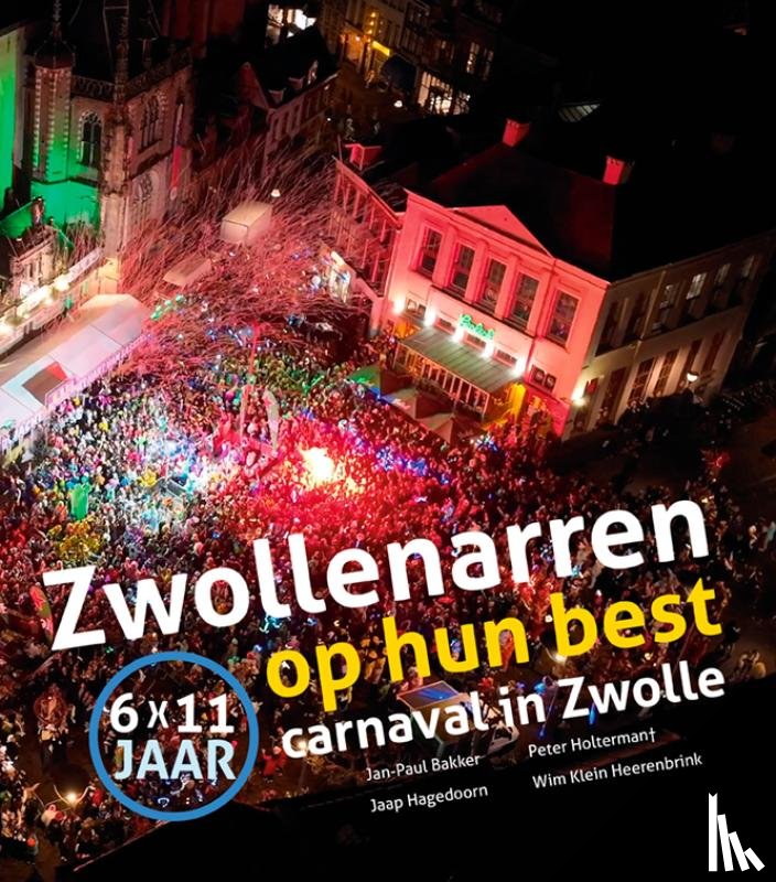 Klein Heerenbrink, Wim, Hagedoorn, Jaap - Zwollenarren op hun best - Carnaval in Zwolle