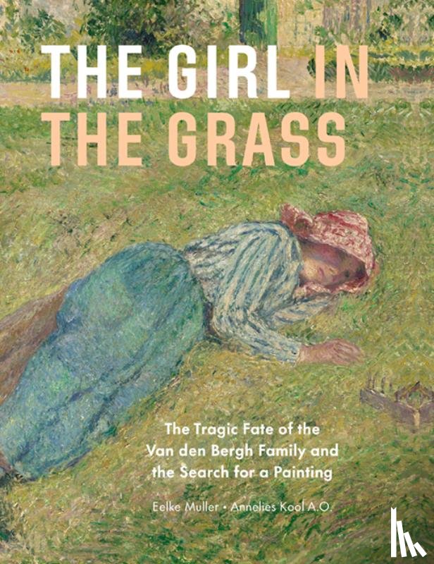 Muller, Eelke, Kool, Annelies - The Girl in the Grass