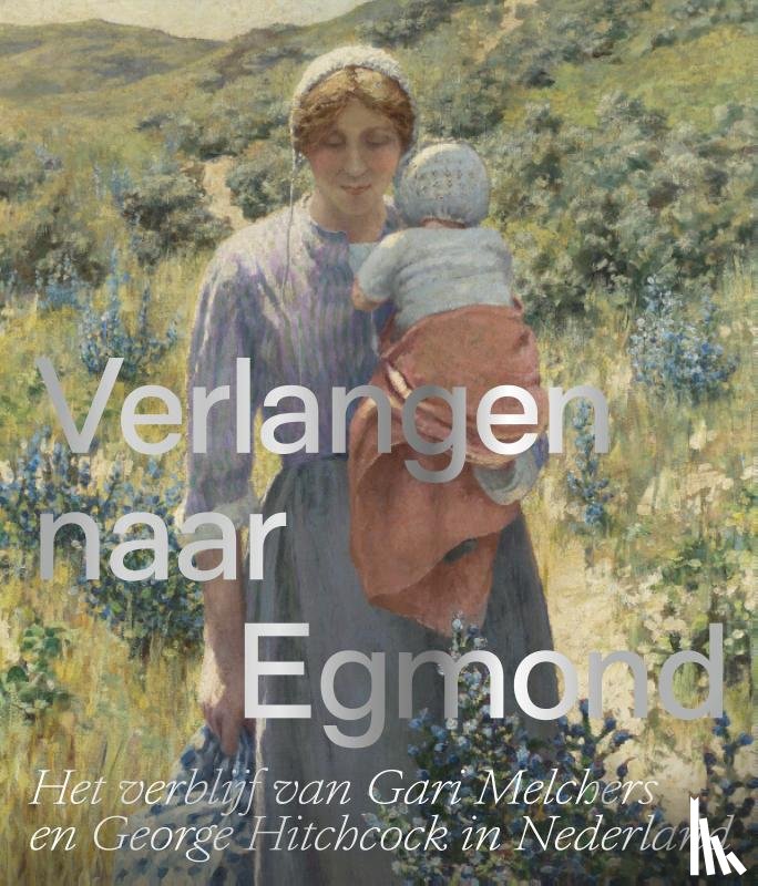 Heteren, Marjan van - Verlangen naar Egmond