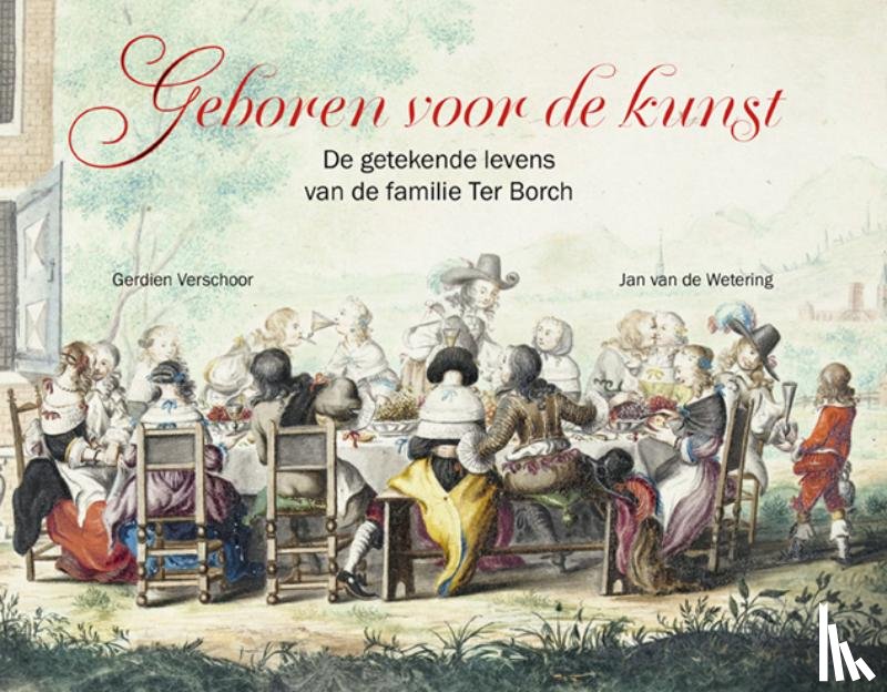 Verschoor, Gerdien, Wetering, Jan van de - Geboren voor de kunst