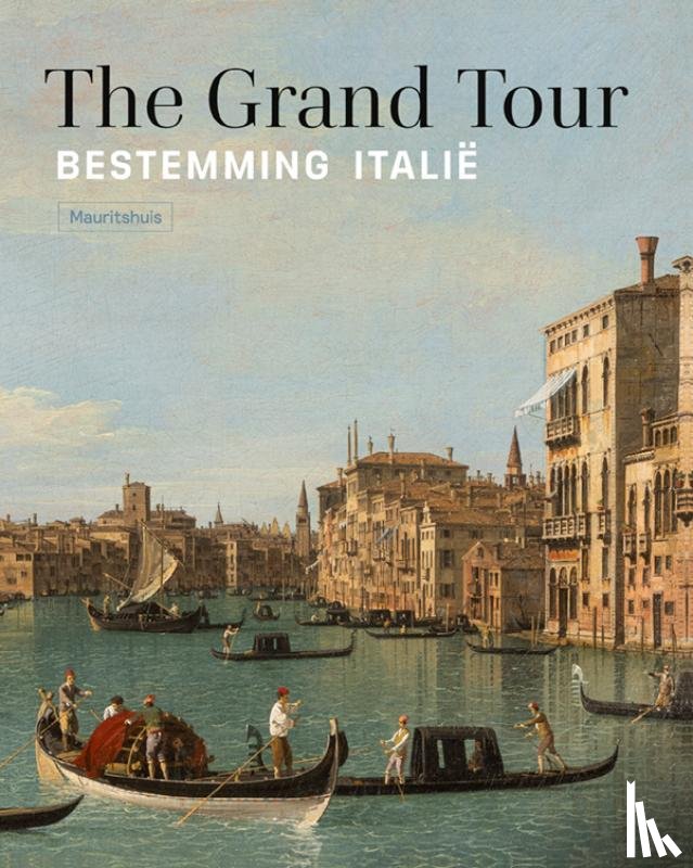 Suchtelen e.a., Ariane van - Grand Tour - Bestemming Italië