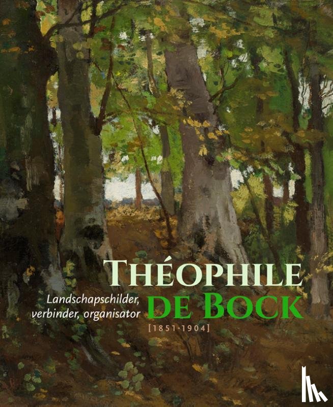 Kapelle, Jeroen, Anema, Ulbe, Visser, Evelien de, Veelen, Dick van - Théophile de Bock (1851-1904)