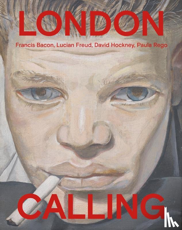 Raedt e.a., Thijs de - London Calling - Francis Bacon, David Hockney, Paula Rego, Lucian Freud (NL)