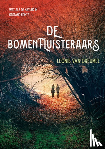 Dreumel, Leonie van - De Bomenfluisteraars