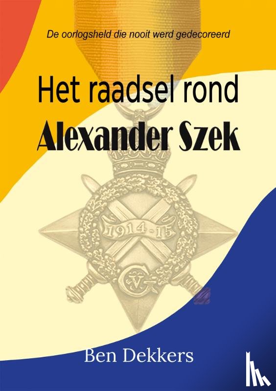 Dekkers, Ben - Het raadsel rond Alexander Szek