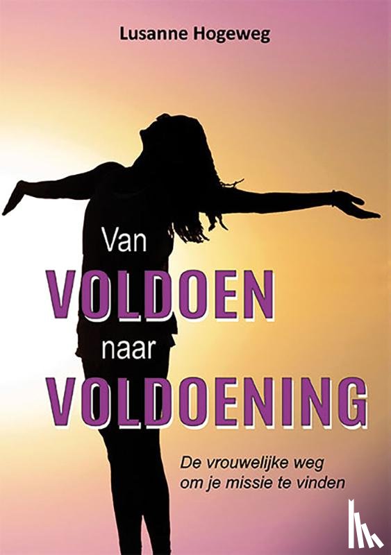 Hogeweg, Lusanne - Van voldoen naar voldoening