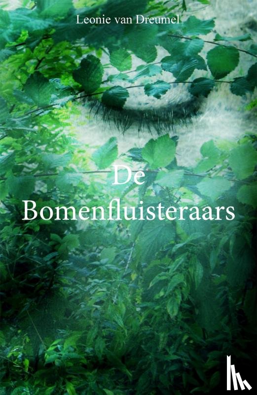 Dreumel, Leonie van - De Bomenfluisteraars