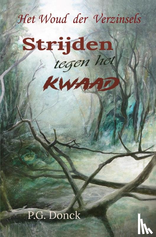 Donck, P.G. - Strijden tegen het kwaad