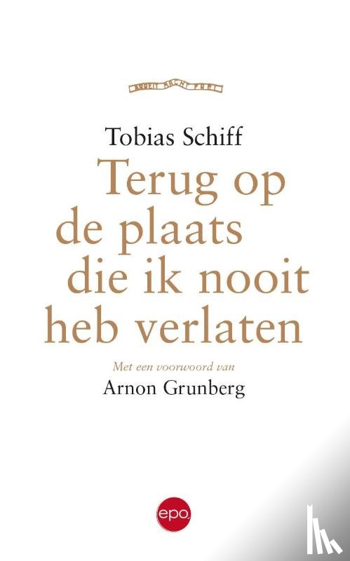 Schiff, Tobias - Terug op de plaats ik nooit heb verlaten