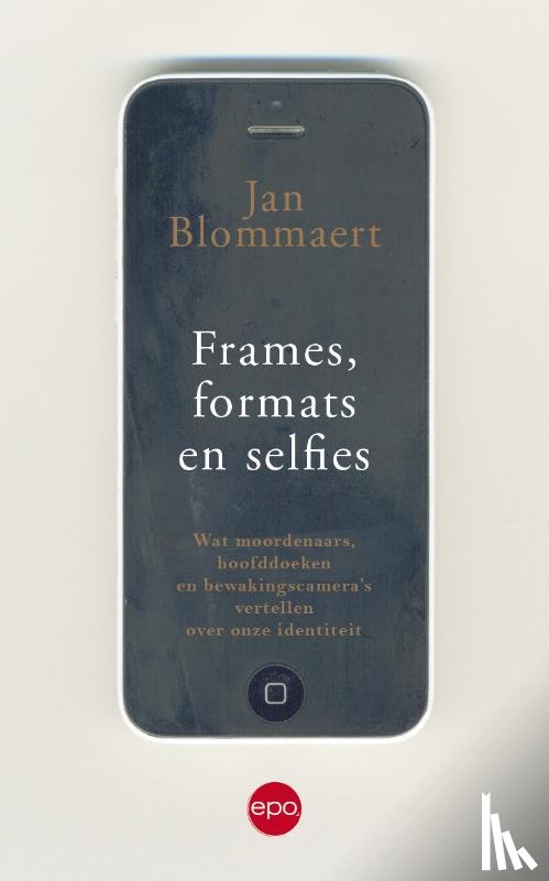 Blommaert, Jan - Frames, formats en selfies