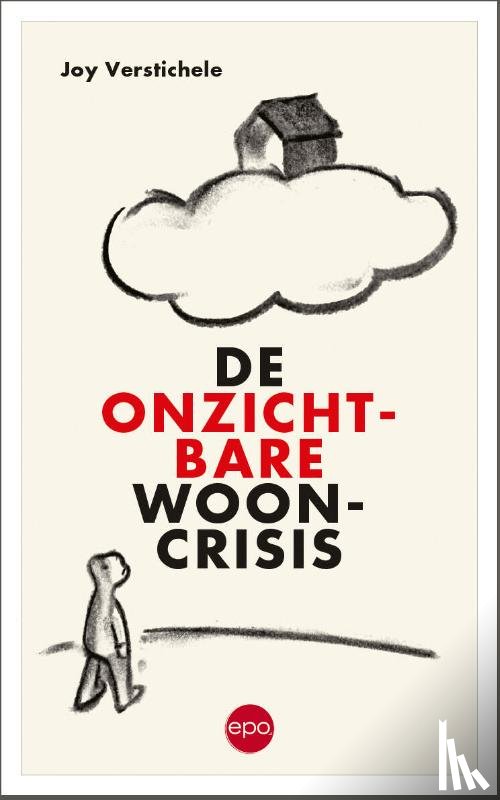 Verstichele, Joy - De onzichtbare wooncrisis