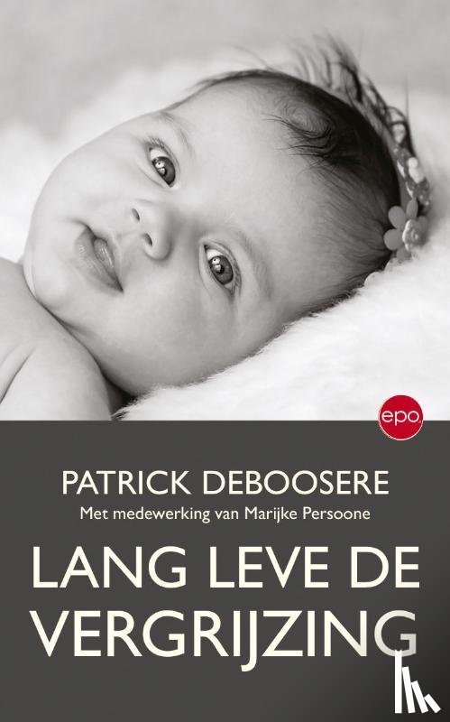 Deboosere, Patrick - Lang leve de vergrijzing