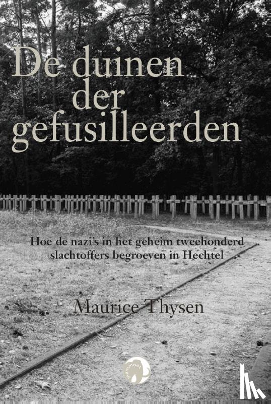 Thysen, Maurice - De duinen der gefusilleerden