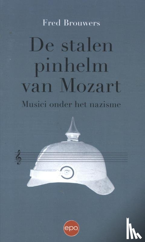 Brouwers, Fred - Stalen pinhelm van Mozart