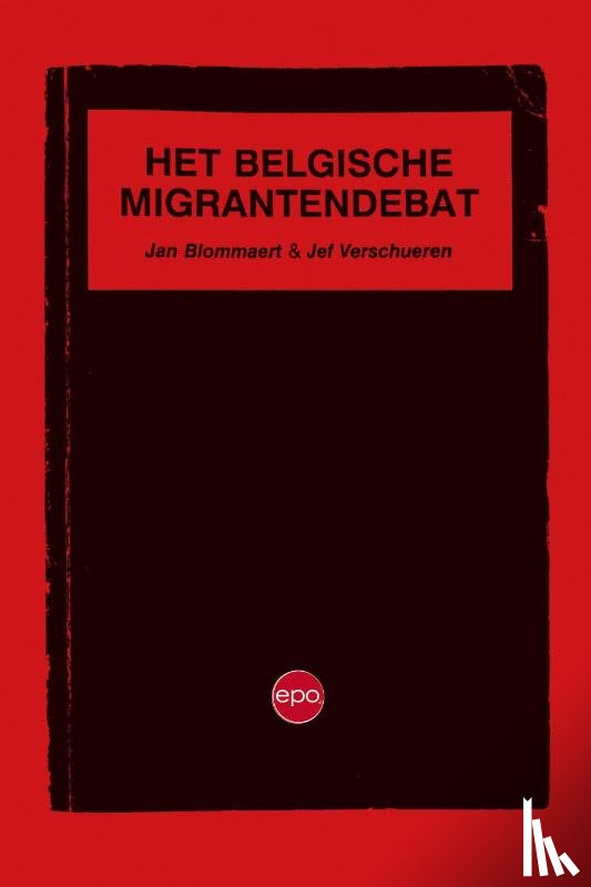 Blommaert, Jan, Verschueren, Jef - Het Belgische migrantendebat