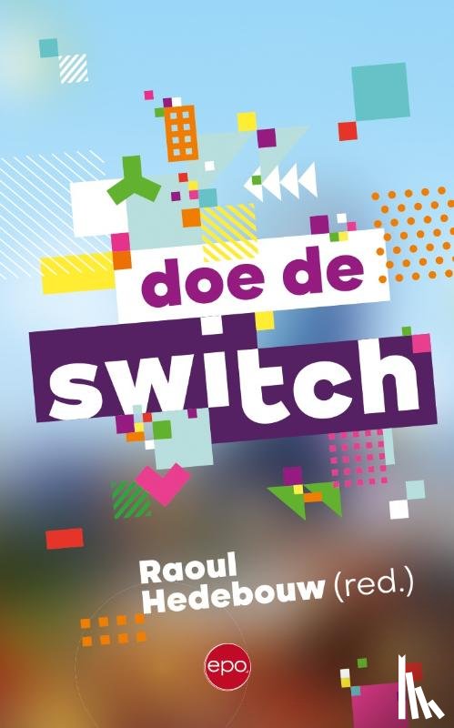 Hedebouw, Raoul - Doe de switch