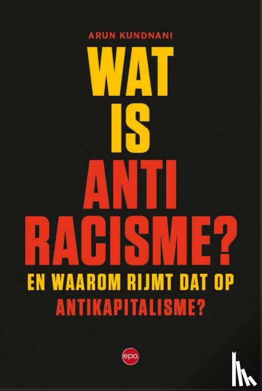 Kundnani, Arun - Wat is antiracisme