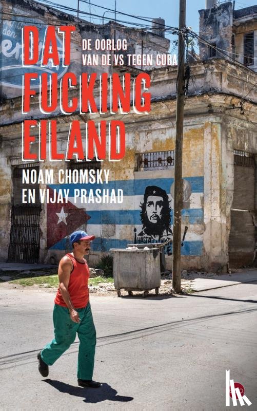 Chomsky, Noam, Prashad, Vijay - Dat fucking eiland