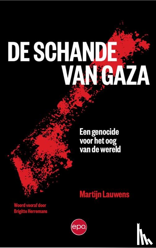Lauwens, Martijn - De schande van Gaza