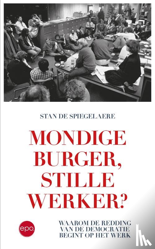 De Spiegelaere, Stan - Mondige burger, stille werker?