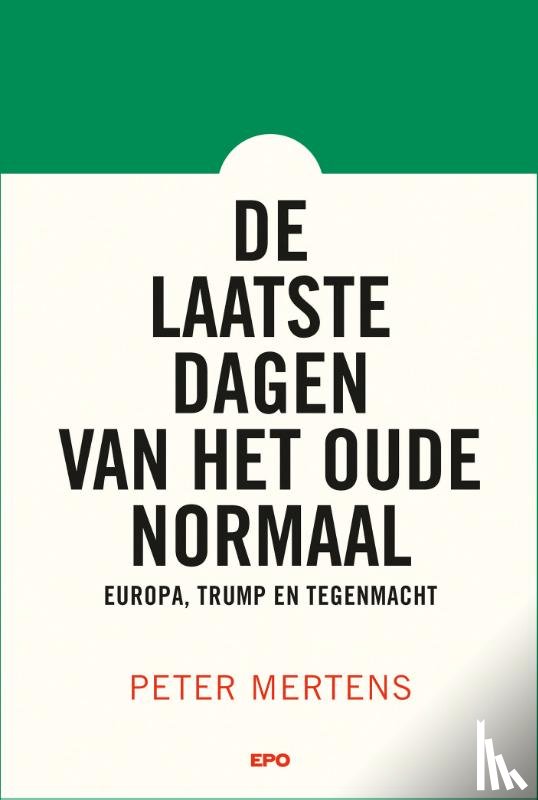 Mertens, Peter - De laatste dagen van het oude normaal