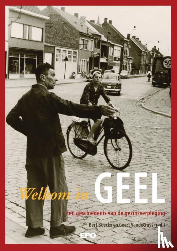 Boeckx, Bert, Vandecruys, Geert - Welkom in Geel