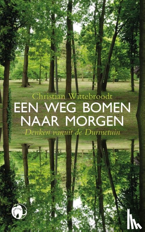 Wittebroodt, Christian - Een weg bomen naar morgen