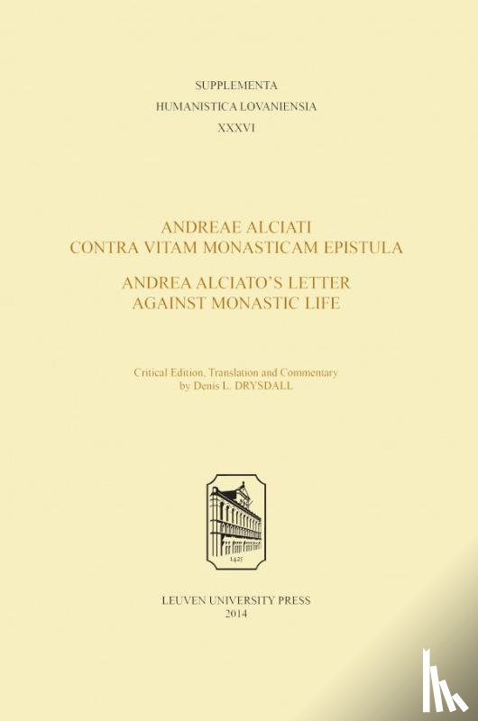 Drysdall, Denis L. - Andreae Alciati contra vitam monasticam epistula; Andrea Alciatos letter against monastic life