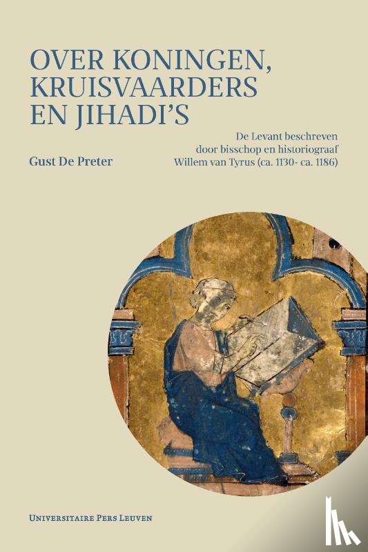 Preter, Gust De - Over koningen, kruisvaarders en jihadi’s