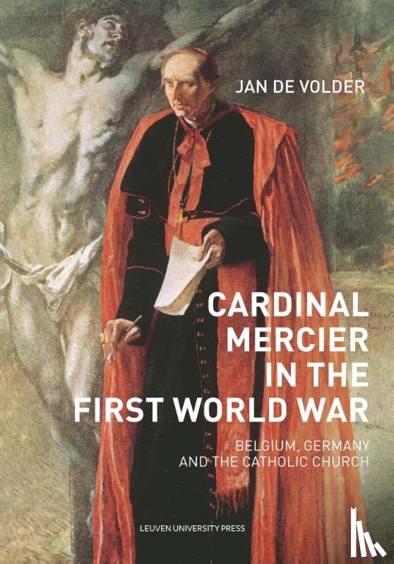De Volder, Jan - Cardinal Mercier in the First World War
